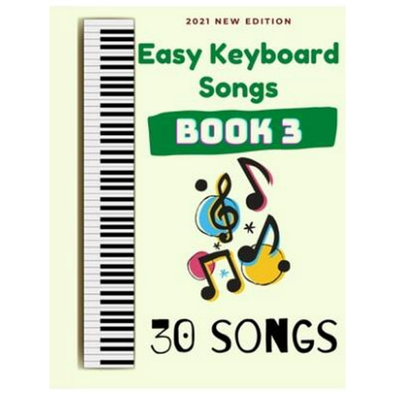 Easy Keyboard Songs : Book 3: 30 Songs