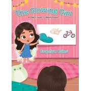 The Glowing Girl: A Child's Guide to Manifestation, (Hardcover)