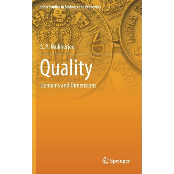 India Studies in Business and Economics Quality: Domains and Dimensions, (Hardcover)