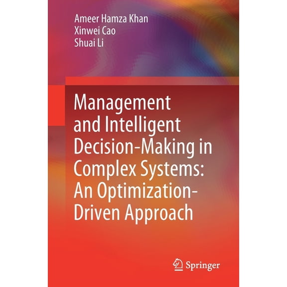 Management and Intelligent Decision-Making in Complex Systems: An Optimization-Driven Approach, (Paperback)