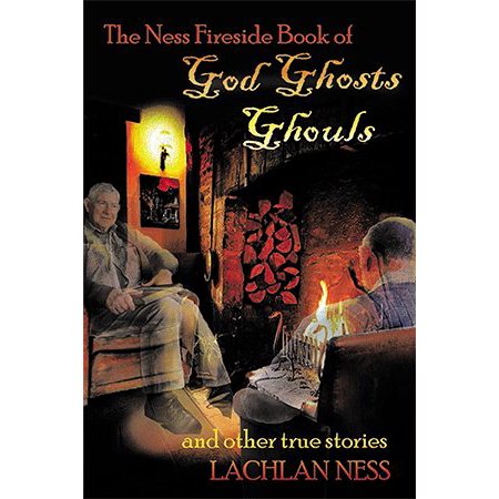 The Ness Fireside Book Of God Ghosts Ghouls And Other True