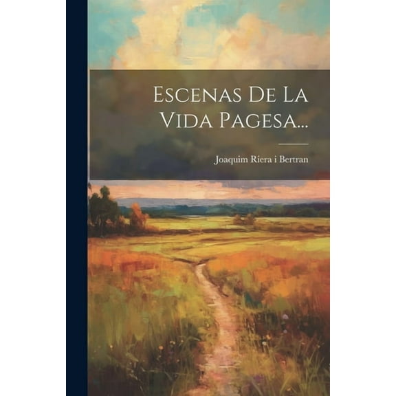 Escenas De La Vida Pagesa... (Paperback)