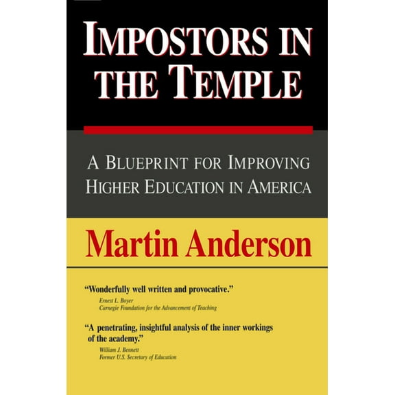 Impostors in the Temple : A Blueprint for Improving Higher Education in America (Paperback)