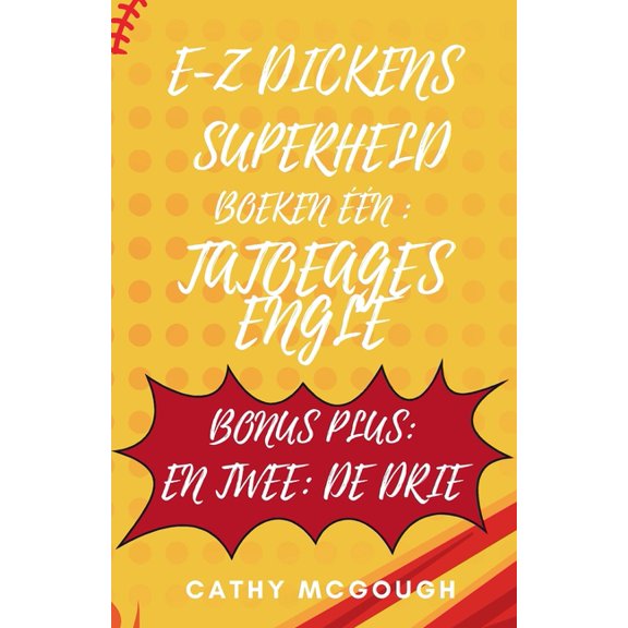 E-Z Dickens Superheld E-Z Dickens Superheld Boeken Één En Twee: Tatoeages Englel; de Drie, Book 1, (Paperback)