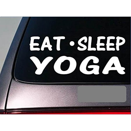 Eat Sleep Yoga Sticker *H43* 8