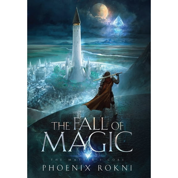 The Master's Core The Fall of Magic, Book 1, (Hardcover)
