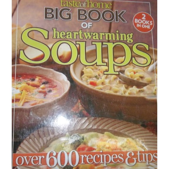 Pre-Owned Taste of Home Big Book of Heartwarming Soups (Unknown) 0898218691 9780898218695