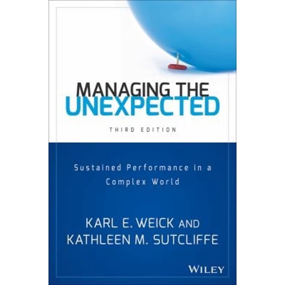 Pre-Owned Managing the Unexpected: Sustained Performance in a Complex World (Hardcover) 1118862414 9781118862414
