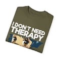 thumbnail image 3 of Funny Anime I Don't Need Therapy Sayings Hilarious Cosplayer Kawaii Pun Men Women Unisex Garment-Dyed T-shirt, 3 of 4