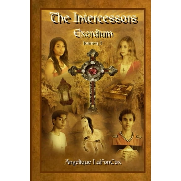 The Intercessors The Intercessors: Exordium, Book 1, (Paperback)