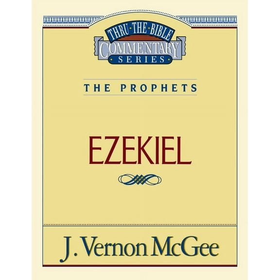 Thru the Bible Thru the Bible Vol. 25: The Prophets (Ezekiel): 25, (Paperback)