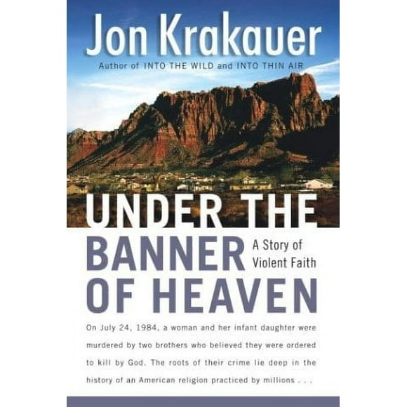 Pre-Owned Under the Banner of Heaven : A Story of Violent Faith 9780385509510