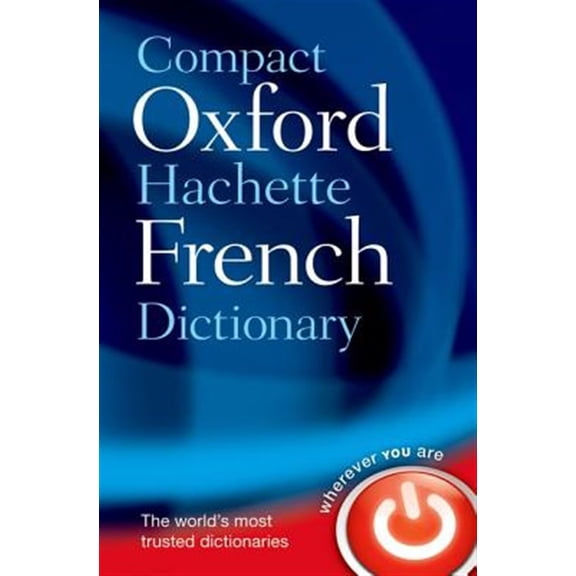 Pre-Owned Compact Oxford-Hachette French Dictionary (Paperback) 0199663114 9780199663118