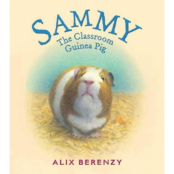 Sammy: The Classroom Guinea Pig, (Paperback)