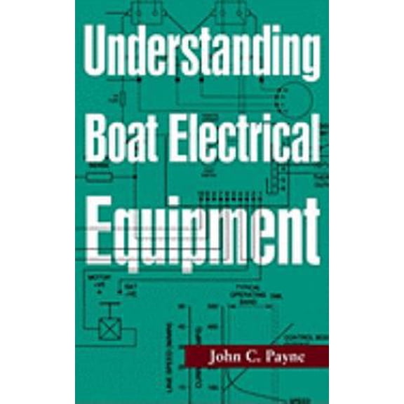 Pre-Owned Understanding Boat DC Electrical Equipment (Paperback) 1574093010 9781574093018