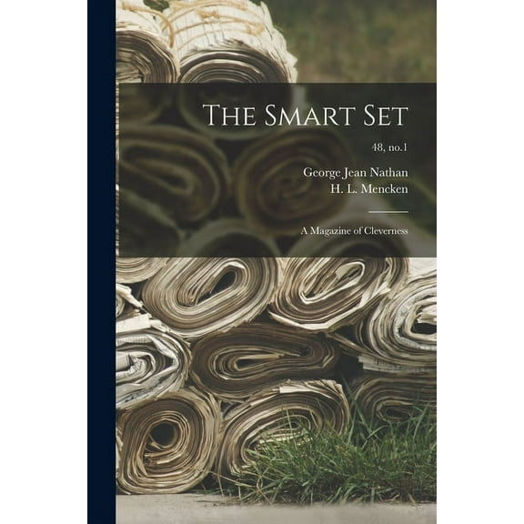 The Smart Set; a Magazine of Cleverness; 48, no.1 (Paperback)