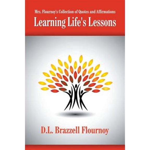 Pre-Owned Mrs. Flournoy's Collection of Quotes and Affirmations: Learning Life's Lessons (Paperback)