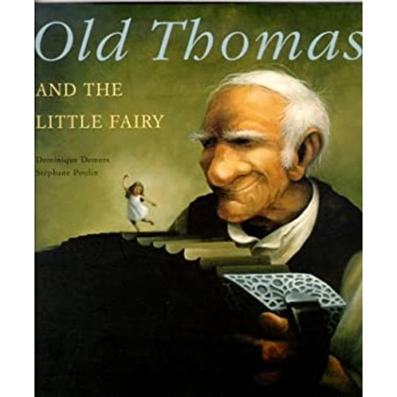 Pre-Owned Old Thomas and the Little Fairy (Paperback) 1894363450 9781894363457