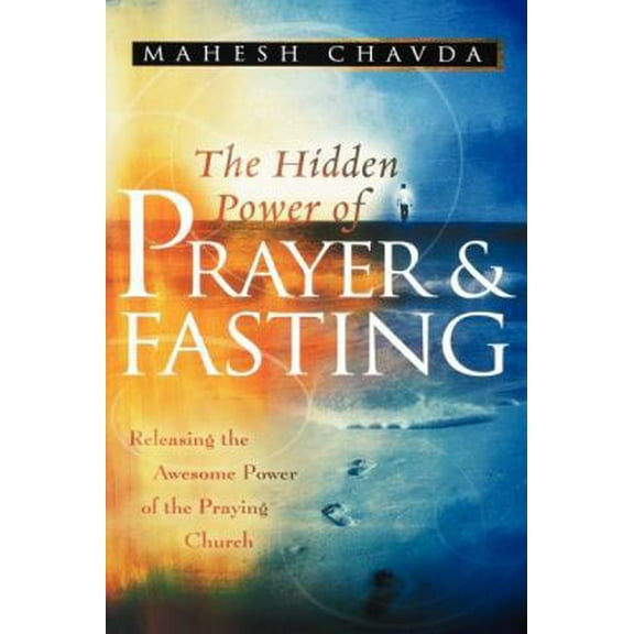 Pre-Owned The Hidden Power of Prayer and Fasting (Paperback) 0768424100 9780768424102