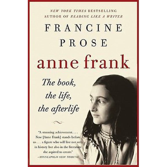 Pre-Owned Anne Frank: The Book, the Life, the Afterlife (Paperback) 0061430803 9780061430800