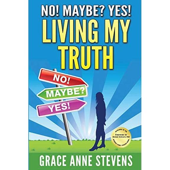 Pre-Owned No! Maybe? Yes! Living My Truth, 9780986300301, 0986300306, Paperback,