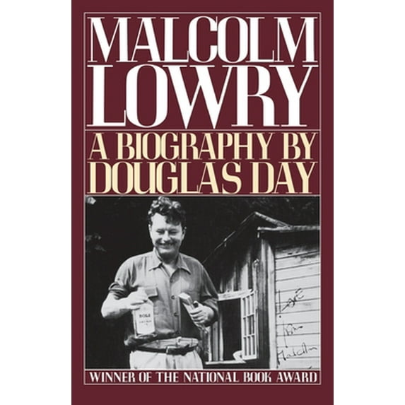 Pre-Owned Malcolm Lowry: A Biography (Paperback) 0195035232 9780195035230