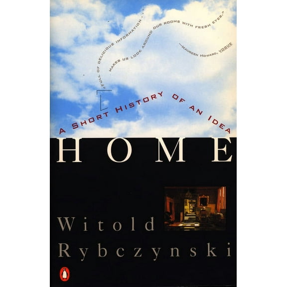 Home: A Short History of an Idea, (Paperback)