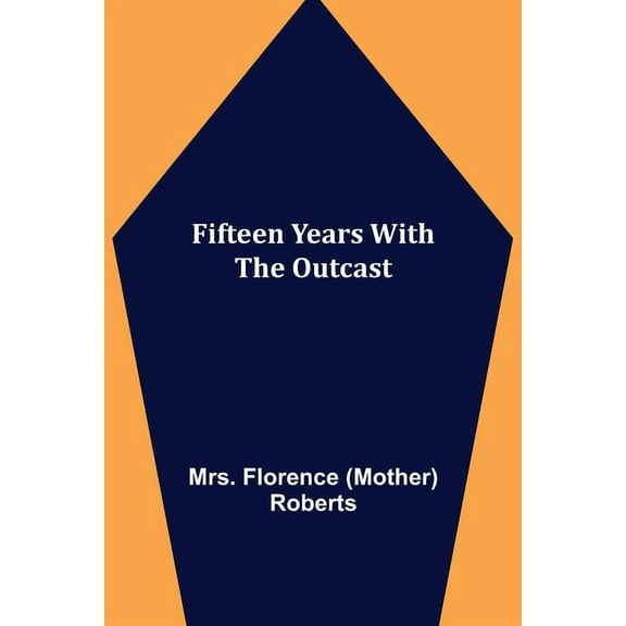 Fifteen Years With The Outcast, (Paperback)