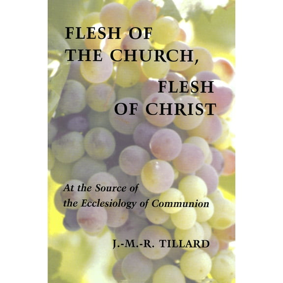 Pueblo Books Flesh of the Church, Flesh of Christ: At the Source of the Ecclesiology of Communion, (Paperback)