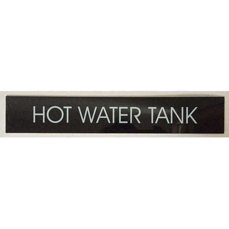 

HOT WATER TANK SIGN (BLACK 2X11.75)