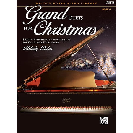 Grand Duets for Piano Grand Duets for Christmas, Bk 4: 8 Early Intermediate Arrangements for One Piano, Four Hands, Book 4, (Paperback)