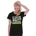 thumbnail image 3 of Sarcastic Salty Margarita Joke Womens Slim Fit Graphic Tee Brisco Brands L, 3 of 5