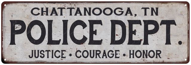 TN POLICE DEPT Home Decor Metal Sign Gift 106180012127 CHATTANOOGA