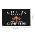 thumbnail image 3 of Life is better around the campfire Flag For Outdoor Indoor Home House Decor Durable Garden Flag Banner Sign Party Parade Breeze, 3 of 8