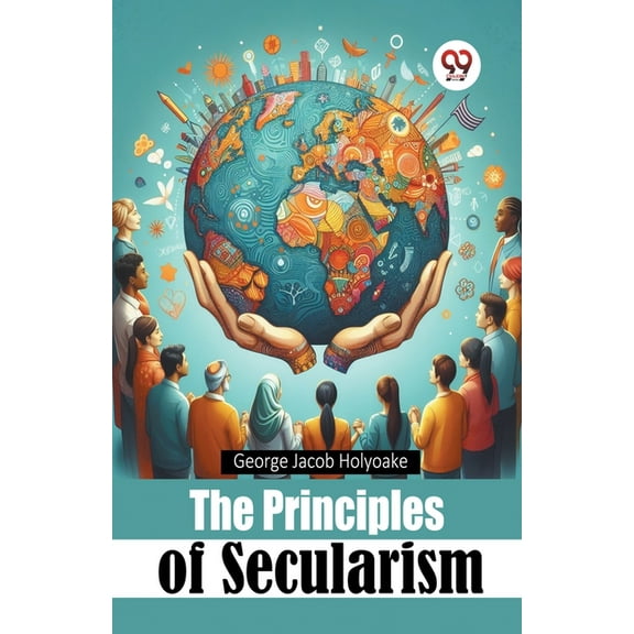 The Principles of Secularism, (Paperback)
