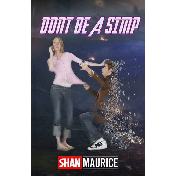 Don't Be A Simp, (Paperback)