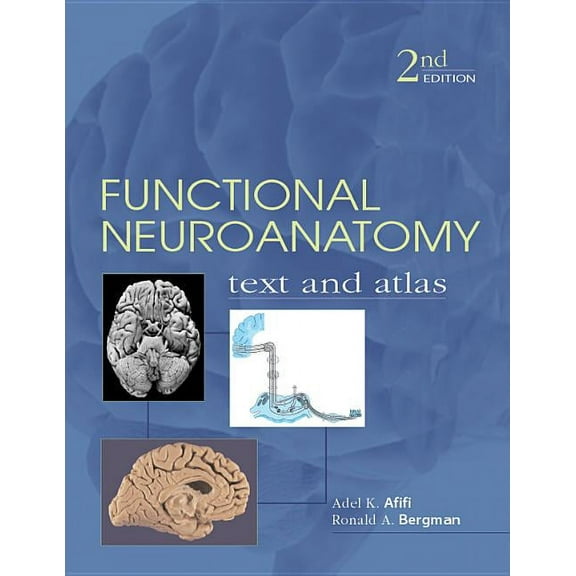 Functional Neuroanatomy: Text and Atlas, 2nd Edition: Text and Atlas, (Paperback)