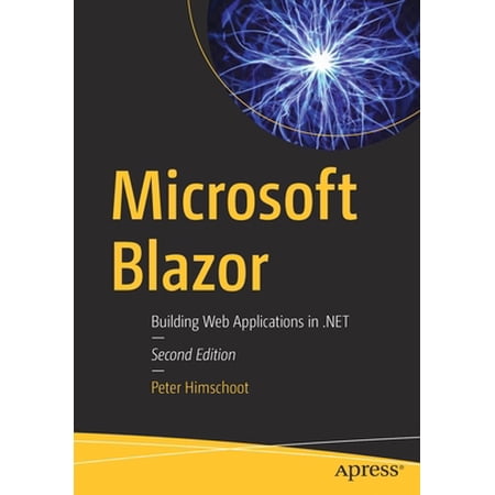 Microsoft Blazor: Building Web Applications in .Net (Paperback)