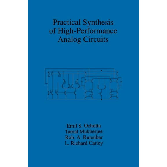 Practical Synthesis of High-Performance Analog Circuits, (Paperback)