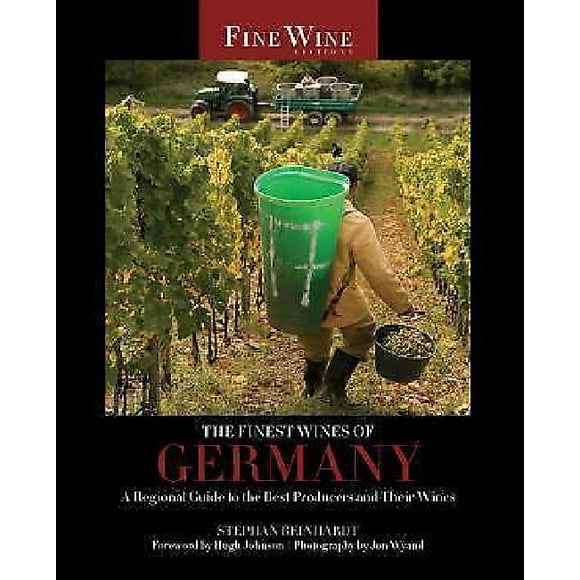 Les Meilleurs Vins d'Allemagne, un Guide Régional des Meilleurs Producteurs et de Leurs Vins (Éditions de Vins Fins)