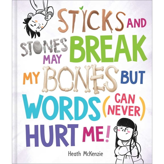 Pre-Owned Sticks and Stones May Break My Bones But Words (Can Never) Hurt Me (Hardcover) 065523263X 9780655232636