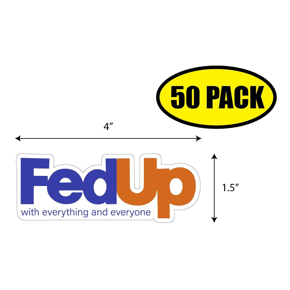 FedUp Vinyl Sticker Decal (1.5" x 4") | Peel & Stick | Funny, Humor, Gift, Humorous, Sarcastic, Satirical