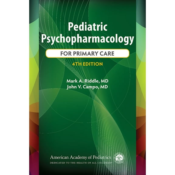 Pediatric Psychopharmacology for Primary Care, 4th Ed., (Paperback)