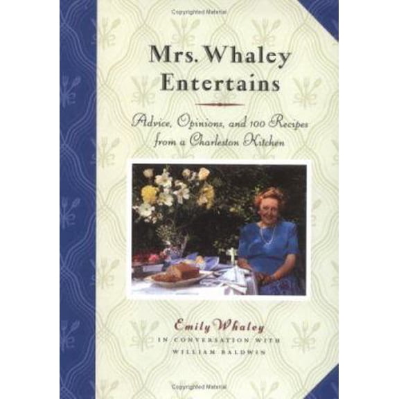 Pre-Owned Mrs. Whaley Entertains: Advice, Opinions, and 100 Recipes from a Charleston Kitchen (Hardcover) 1565122003 9781565122000