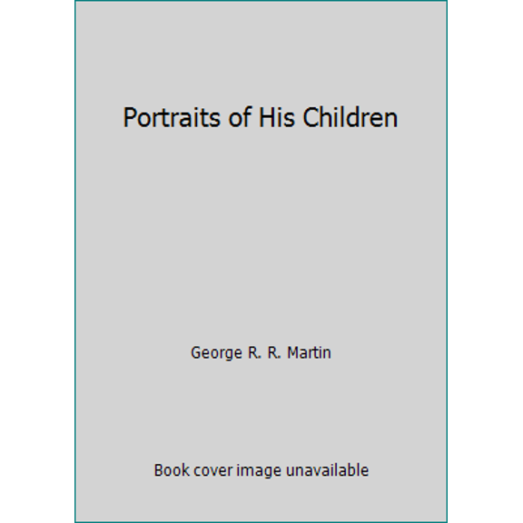 Pre-Owned Portraits of His Children (Paperback) 0671721240 9780671721244