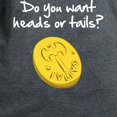 thumbnail image 3 of CafePress - Heads Or Tails? T Shirt - Women's Traditional Fit Dark T-Shirt, 3 of 4