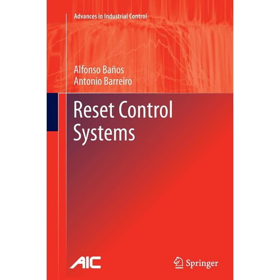 Advances in Industrial Control Reset Control Systems, (Paperback)
