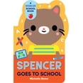 thumbnail image 1 of Pre-Owned Spencer Goes to School (Board book) 1523514892 9781523514892, 1 of 1