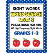 SCHOOL AT HOME PRESS Learn to Read Activity Books: SIGHT WORDS Word Search Puzzle Book For Kids - LEVEL 2: 100 High Frequency Sight Words Reading Practice Workbook Grades 1st - 2nd, Ages 5 - 8 Years (Paperback)