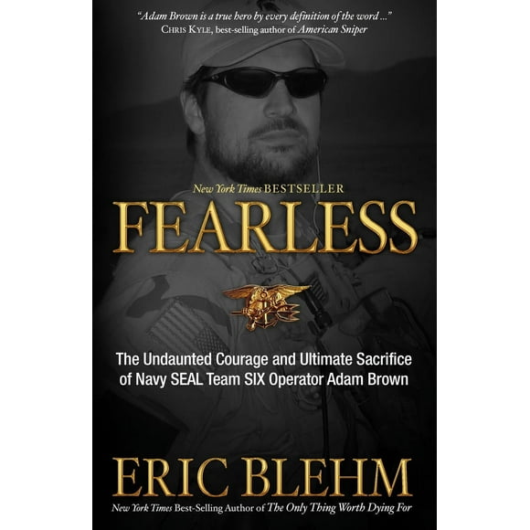 Pre-Owned Fearless: The Undaunted Courage and Ultimate Sacrifice of Navy SEAL Team SIX Operator Adam Brown (Paperback) 0307730700 9780307730701